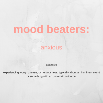 mood beaters_ anxious